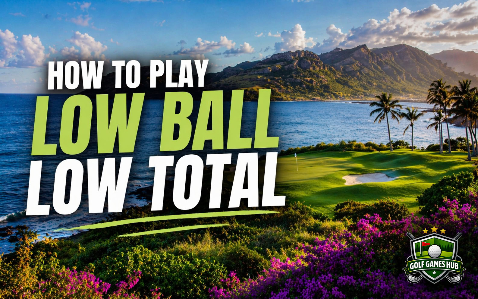 How to Play Low Ball Low Total: The 2-vs-2 Golf Game Where Every Shot Matters