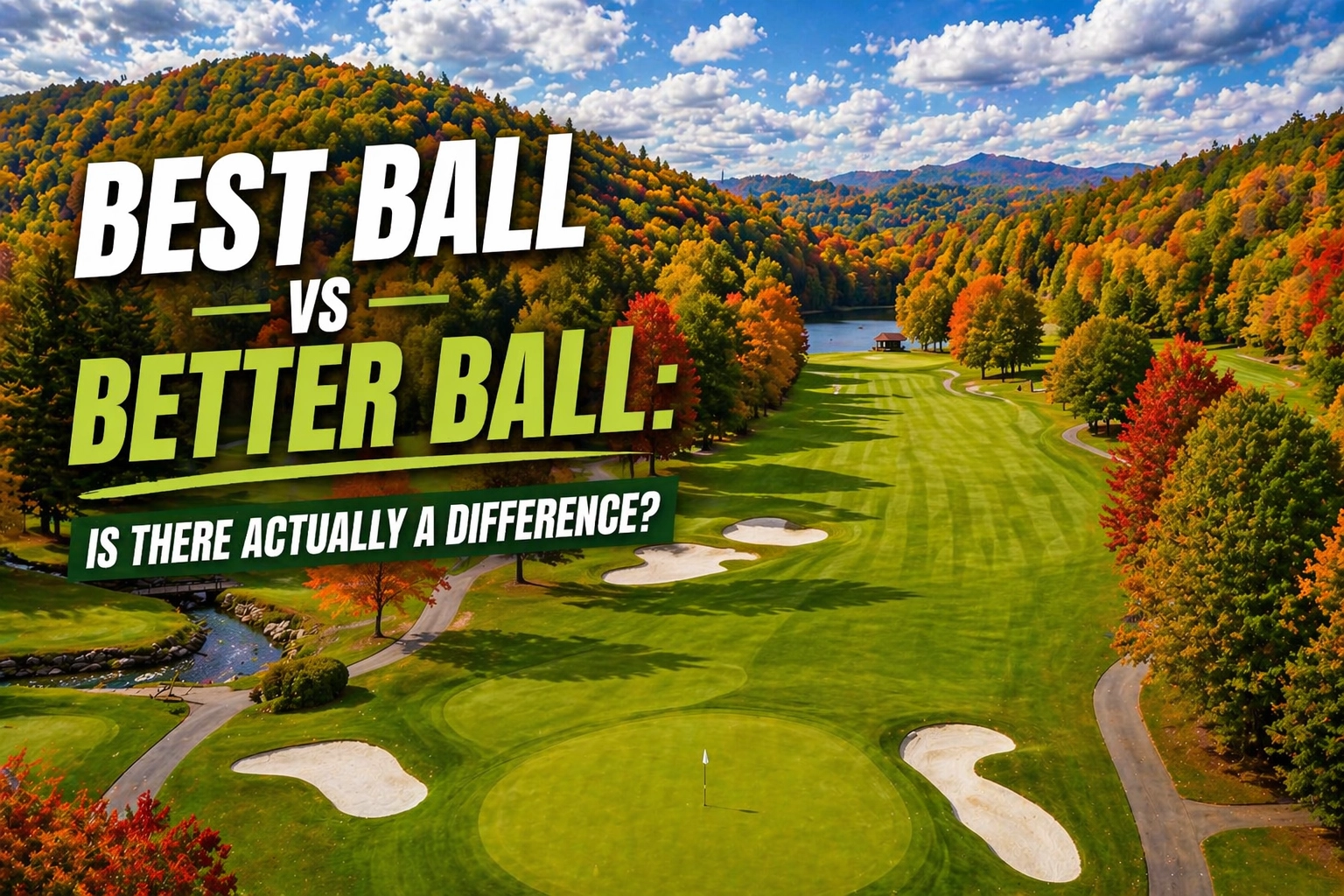 Best Ball vs. Better Ball Golf: Is There Actually a Difference?
