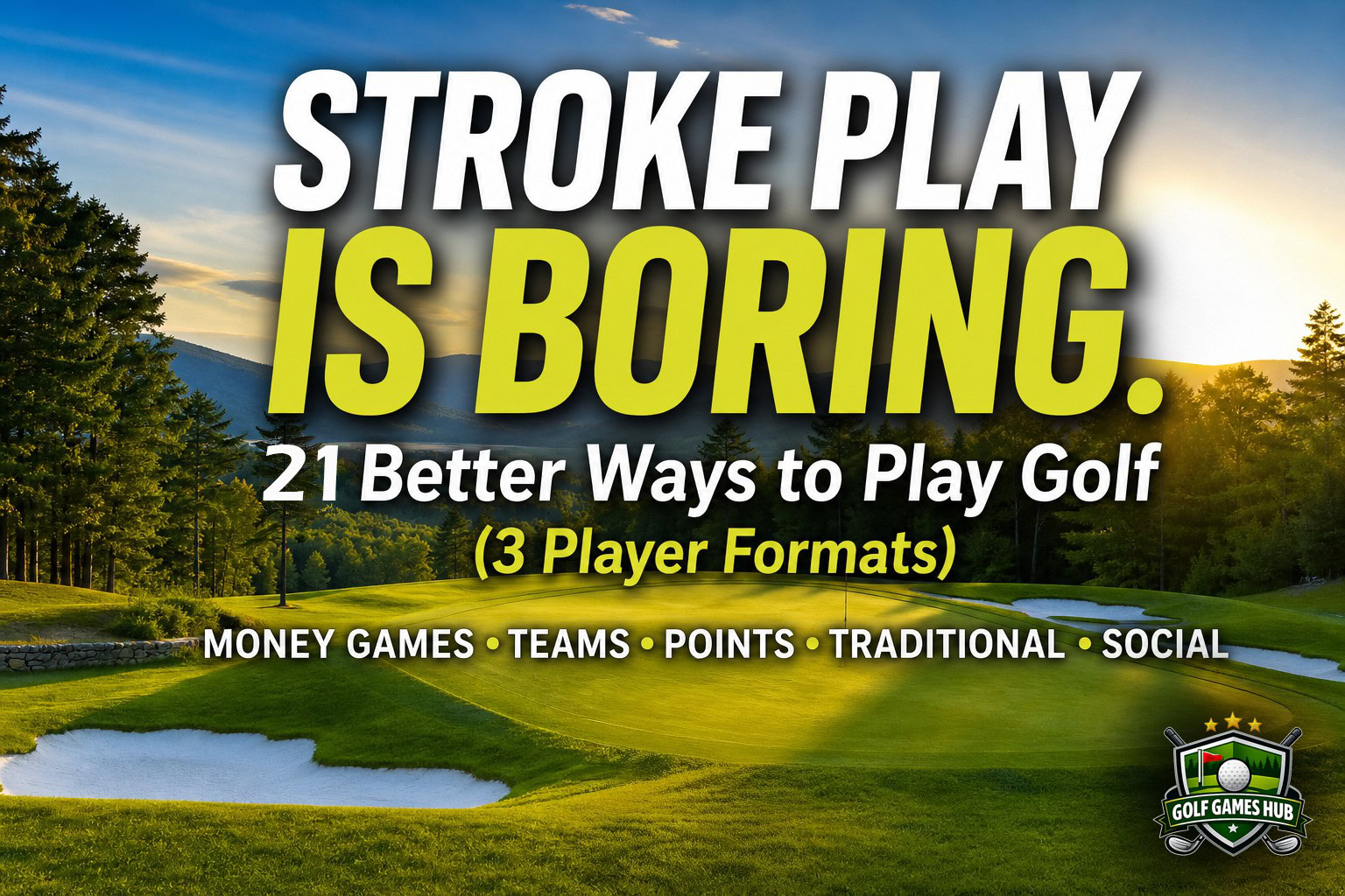 3-Player Golf Games: 21 Threesome Formats For When Your Fourth Bailed