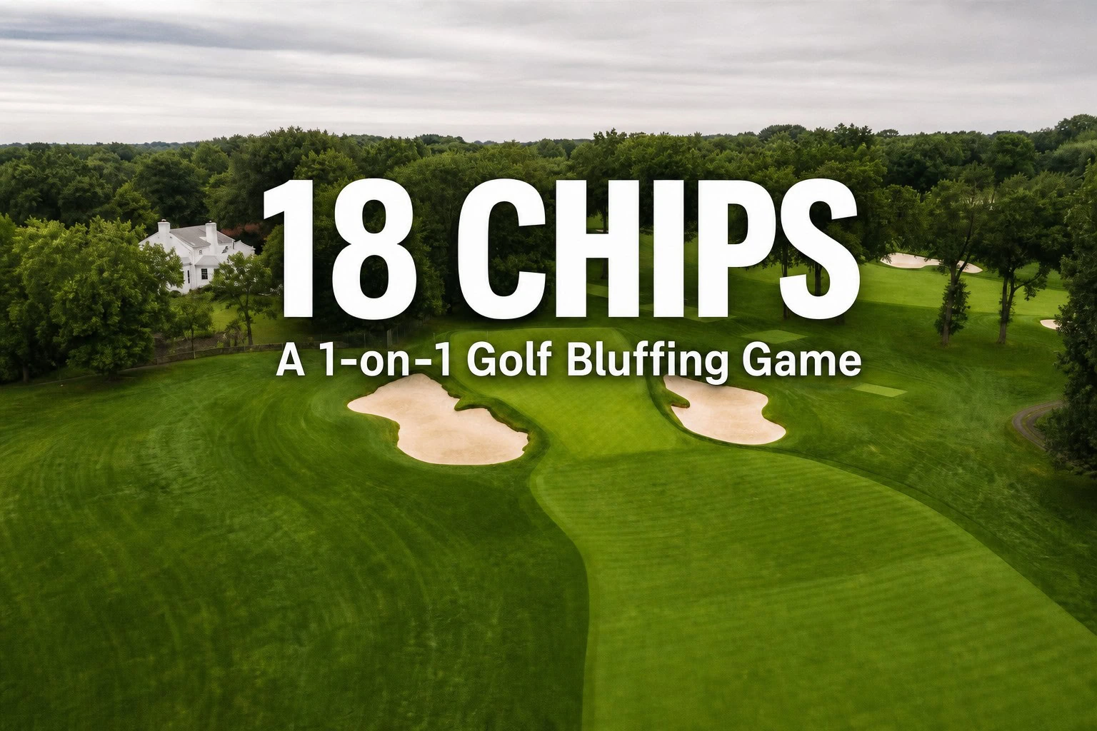 18 Chips: The 1-vs-1 Golf Betting Game of Bluff and Strategy