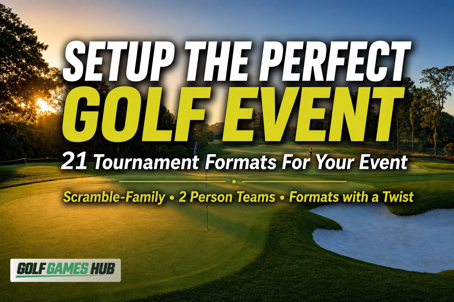 Best Tournament Golf Formats: 21 Event-Ready Games For Every Field