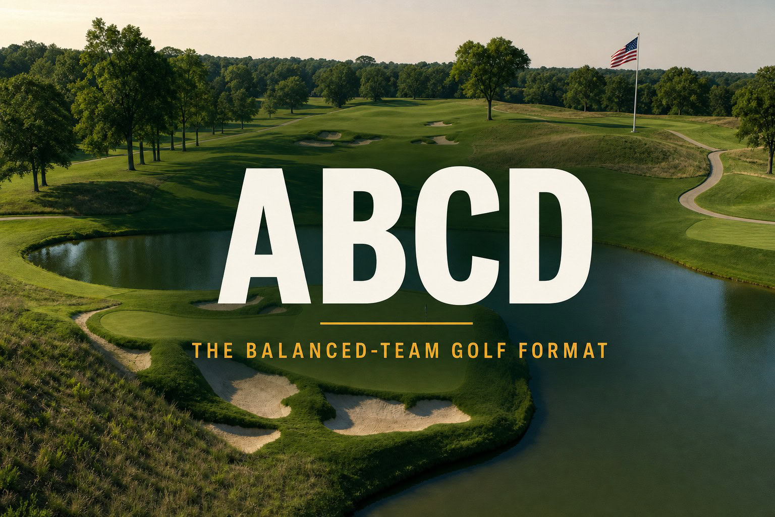ABCD Golf Teams: How to Build Balanced Teams for Your Next Outing
