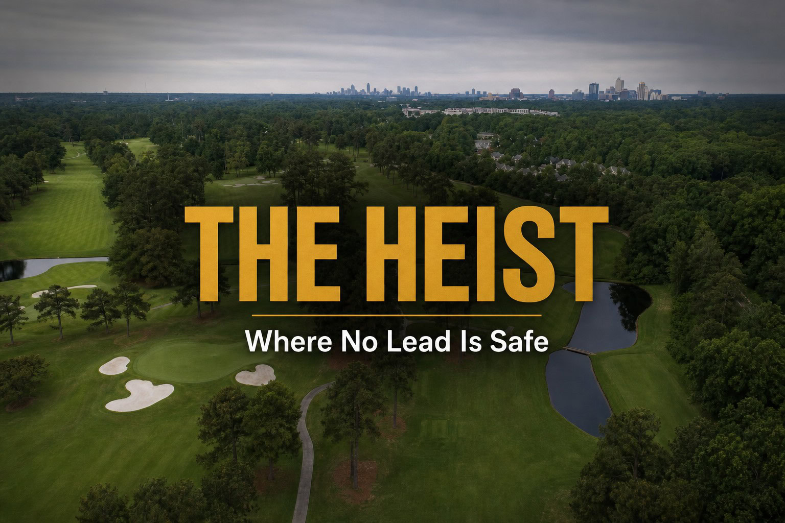 The Heist golf betting game where no lead is safe
